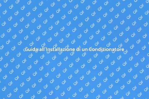 Installare un Condizionatore d'Aria