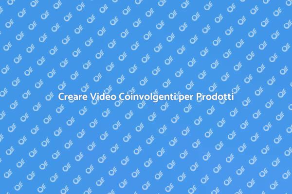 Video Efficaci per il Tuo Brand