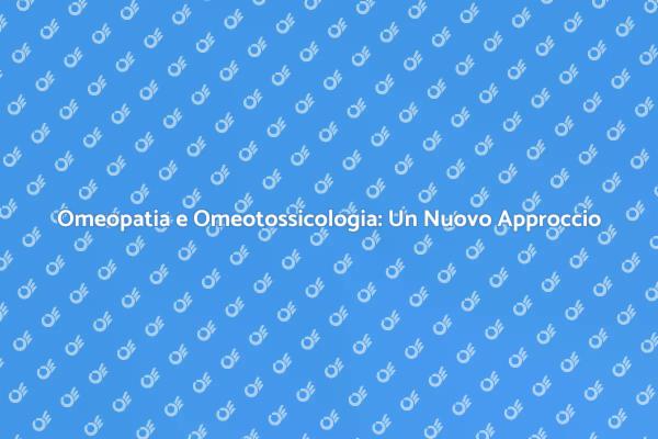 Omeopatia: La Chiave per il Benessere