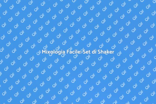 Scopri il Set di Shaker Ideale
