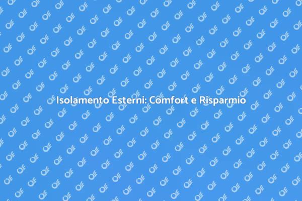 Isolamento Esterni: La Chiave per Risparmiare