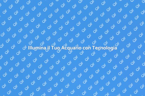 Illumina il Tuo Acquario con Stile