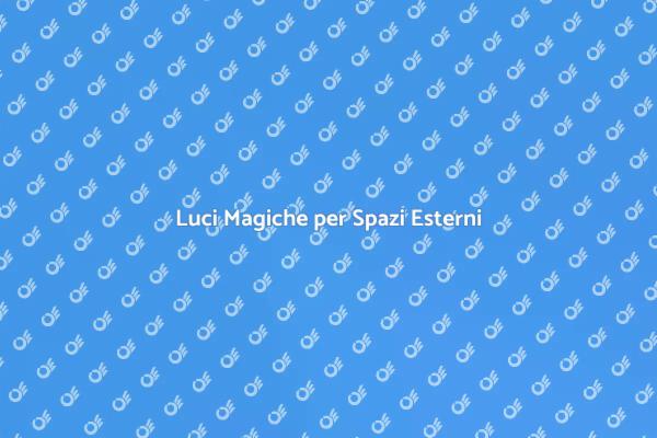 Creare Atmosfere con Luci Esterne