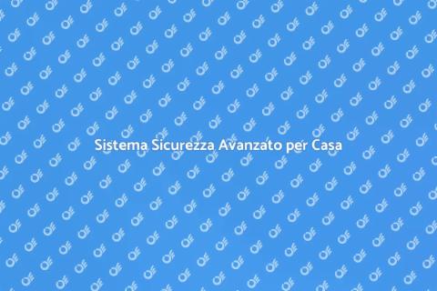 Sicurezza Casa Intelligente: Proteggi Ora