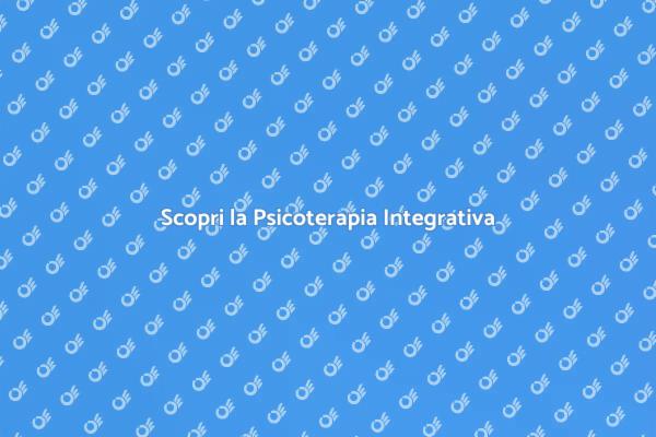 Psicoterapia Integrativa: Un Nuovo Orizzonte