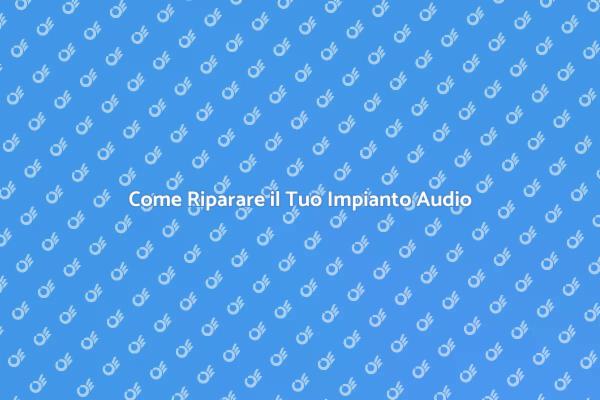 Rendi Perfetto il Tuo Impianto Sonoro