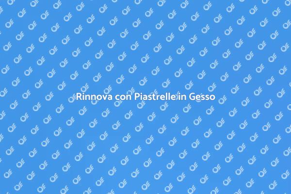 Piastrelle in Gesso: Guida all'Installazione
