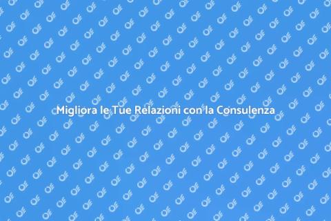 Consulenza Relazionale: Migliora le Tue Relazioni