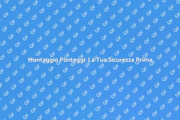 Sicurezza nei Lavori in Altezza