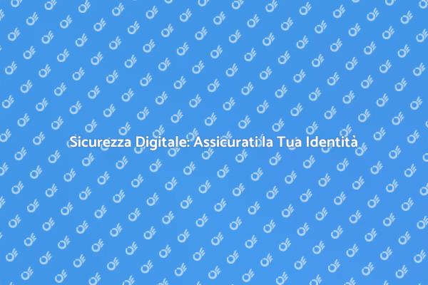 Assicurazione per la Protezione dell'Identità