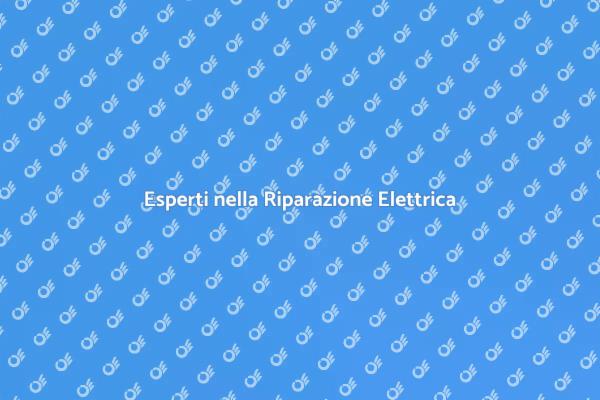 Riparazione Elettrica Affidabile e Sicura