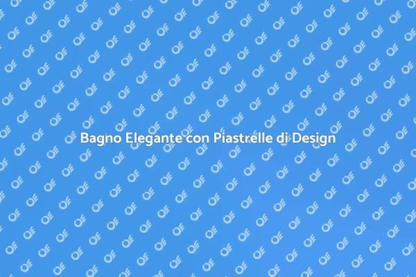 Come Progettare un Bagno di Design