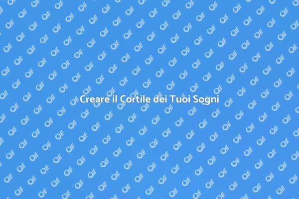 Trasforma il Tuo Cortile in un Paradiso