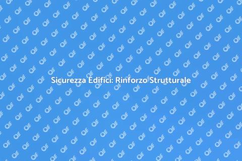 Rinforzare le Strutture Portanti