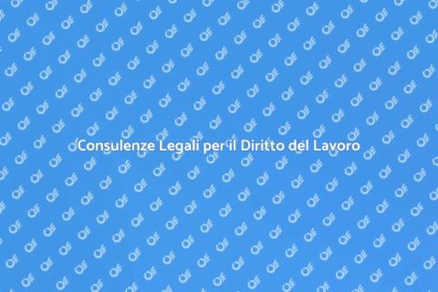 Avvocato per Consulenze Diritto Lavoro