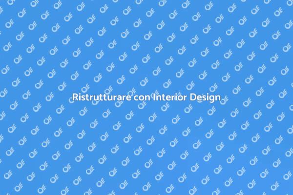 Interior Design: Trasforma il Tuo Spazio