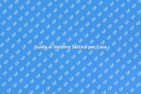 Sistema Settico per la Casa: Guida