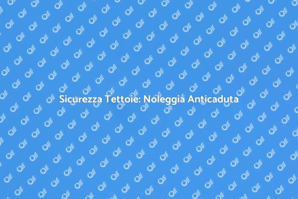 Sicurezza nella Ristrutturazione Tettoie