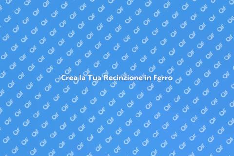 Recinzione in Ferro Fai Da Te