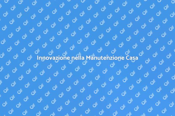 Rivoluzione nei Servizi di Manutenzione