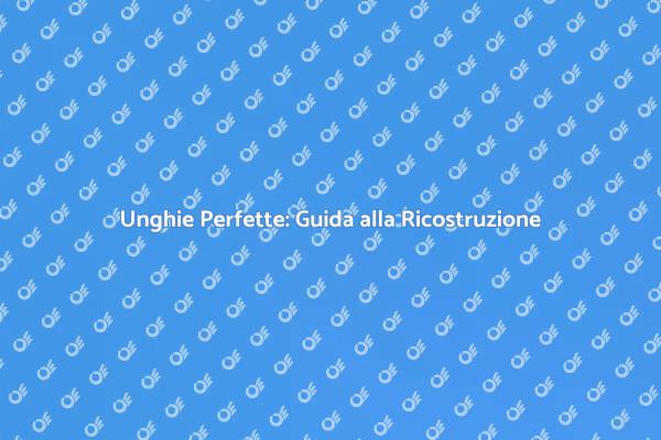 Trasforma le Tue Unghie con Stile