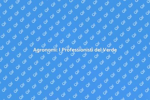 Agronomo: Esperti di Verde Sostenibile
