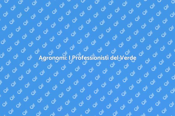 Esperti Agronomi per un Giardino Sostenibile
