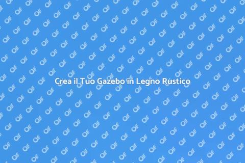 Gazebo in Legno Rustico per il Giardino