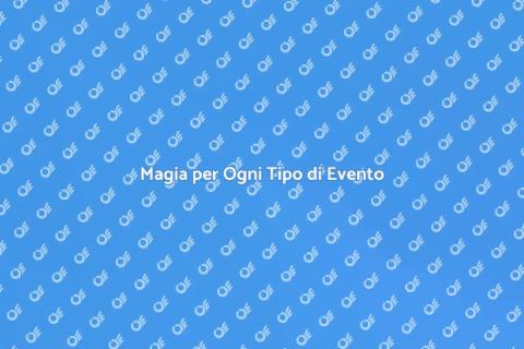 Spettacoli di Magia per Eventi