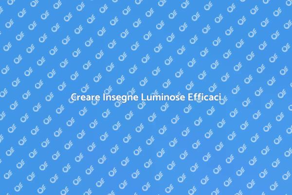 Insegne Luminose: Illumina il Tuo Spazio