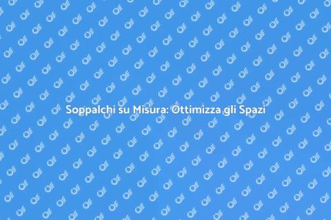 Progettare un Soppalco su Misura