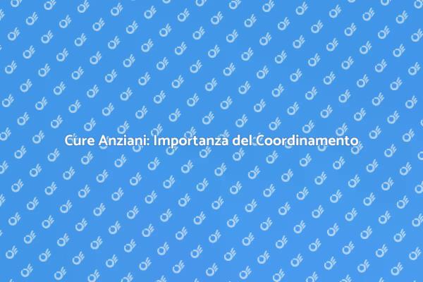 Cure Efficaci per Anziani: Scopri Come