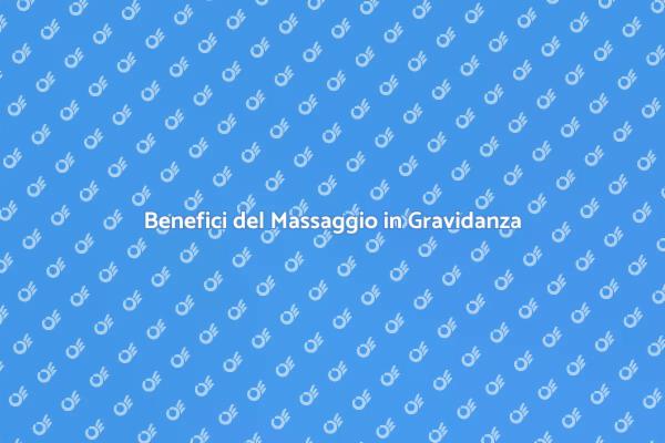 Scopri il Massaggio per Gravidanza