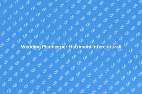 Matrimonio Interculturale: Wedding Planner