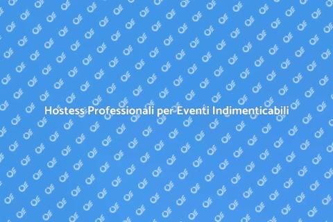 Servizi di Hostess Professionale per Eventi