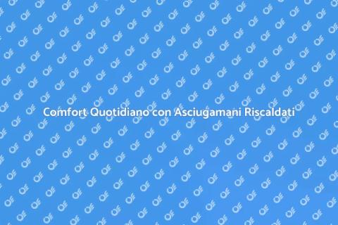 Asciugamani Elettrico Riscaldato