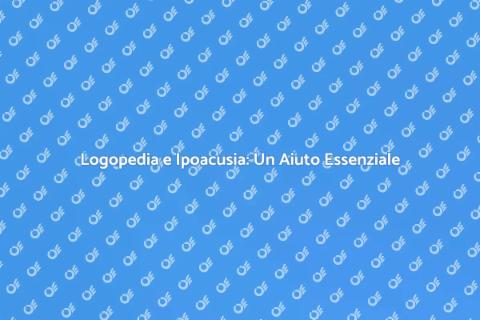 Intervento Logopedico per Ipoacusia