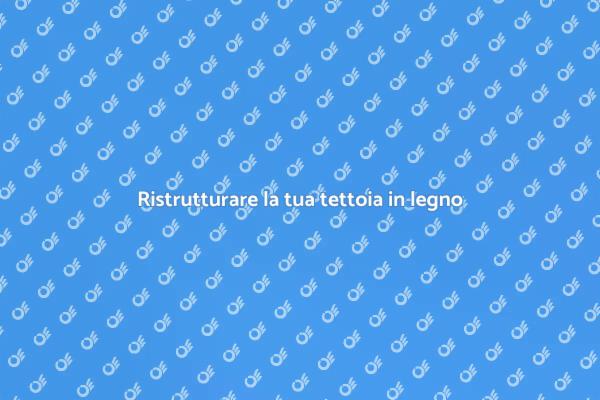 Ristrutturazione della tettoia in legno