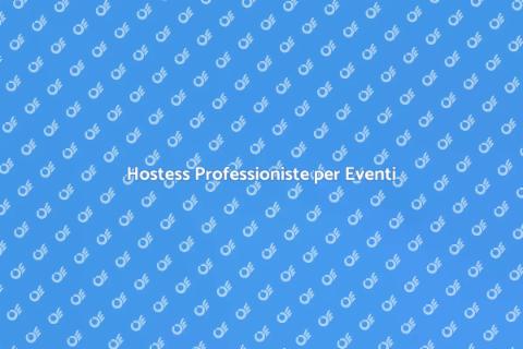 Hostess per Fiere: Il Tuo Vantaggio