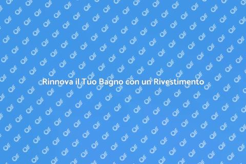 Rivestire la Vasca da Bagno
