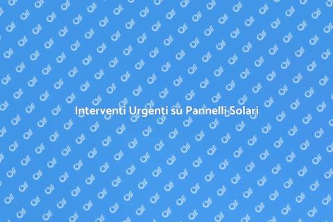 Riparazione Urgente Pannelli Solari