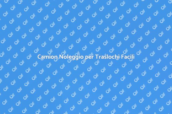 Noleggio Camion: Trasporti Semplificati