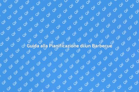 Organizzare un Barbecue Perfetto