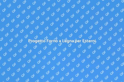 Costruire un Forno a Legna Esterno