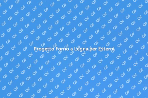 Crea il Tuo Forno a Legna per Esterni