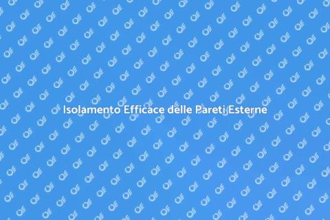 Isolare Pareti Esterne per Comfort