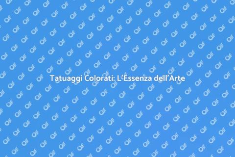 Tatuaggi a Colori: Espressione Unica