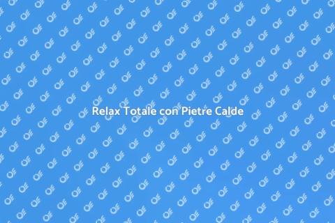 Massaggio con Pietre Calde Benessere