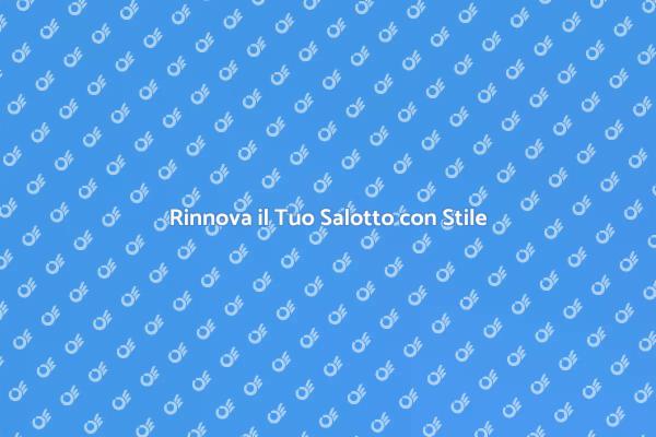 Trasforma il Tuo Salotto Oggi!