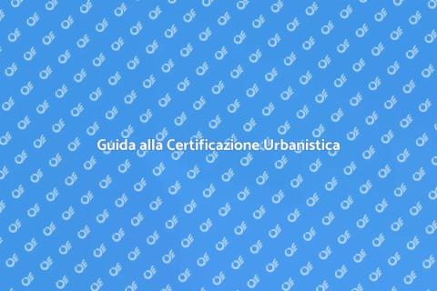 Certificazione Legittimità Urbanistica